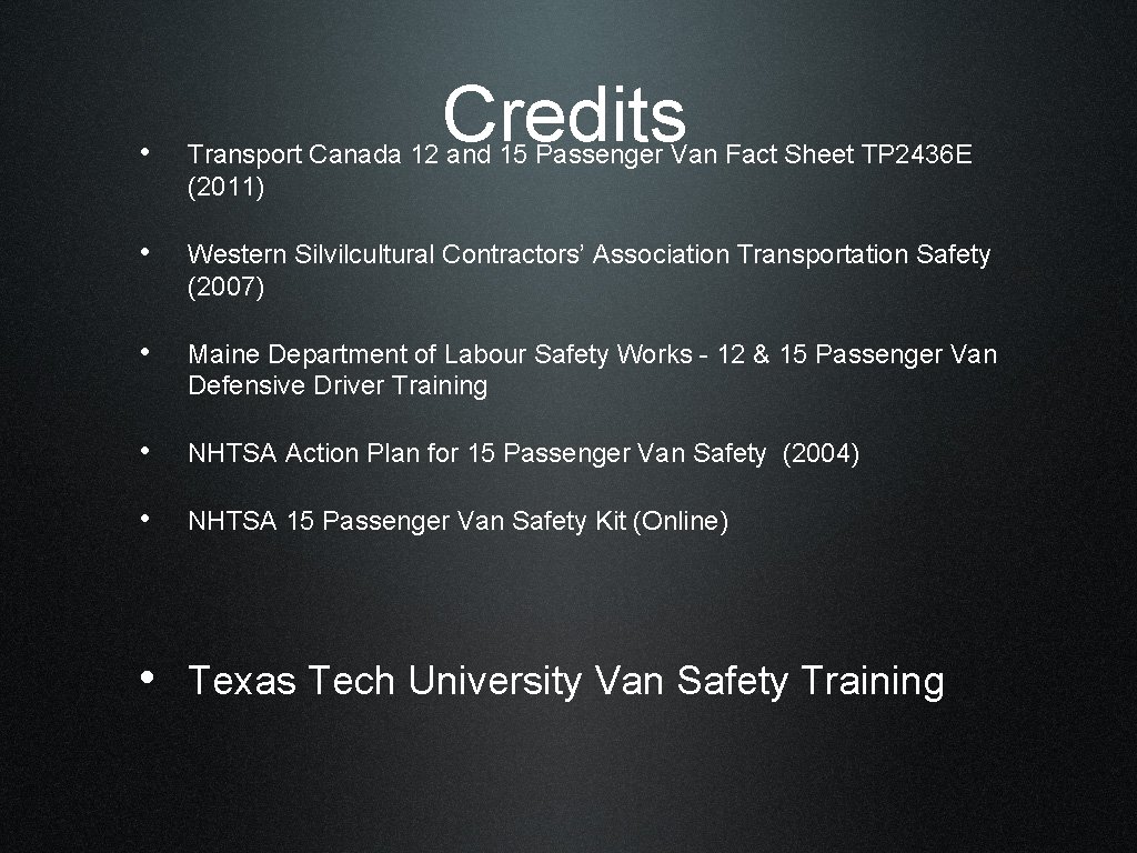 Credits • Transport Canada 12 and 15 Passenger Van Fact Sheet TP 2436 E