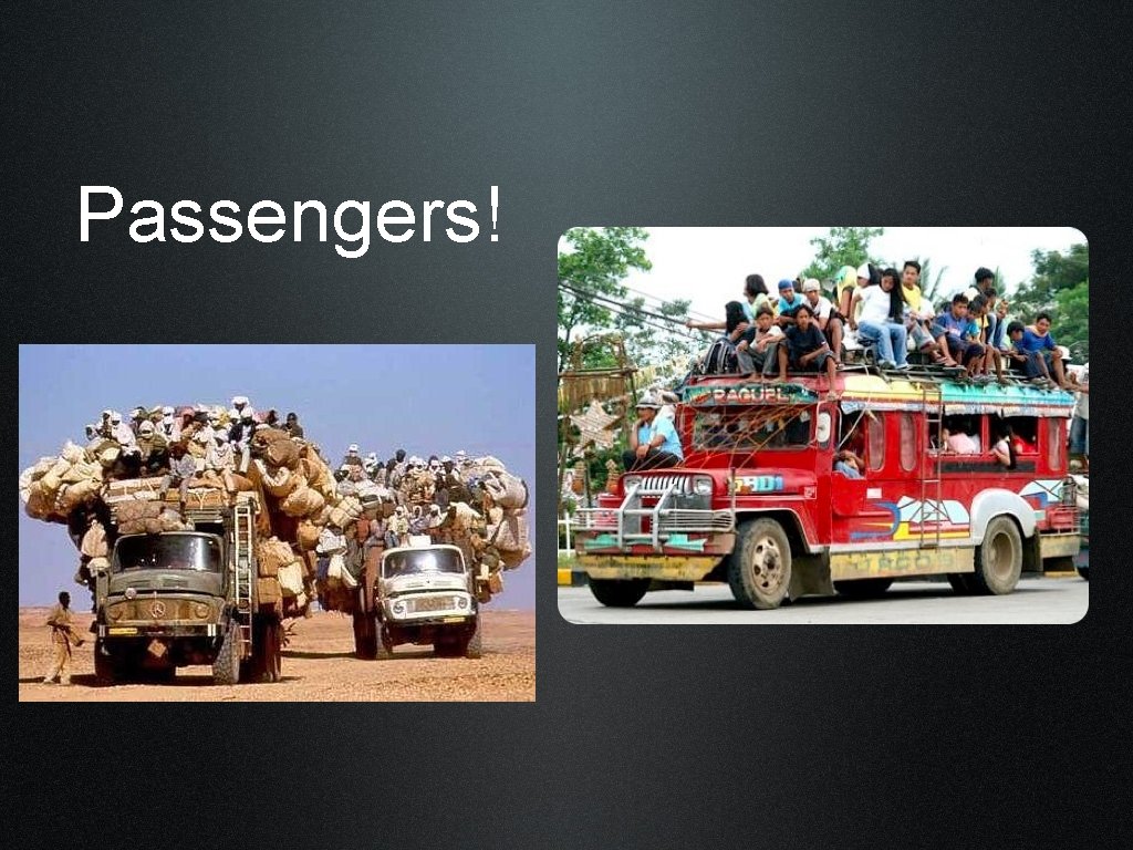 Passengers! 