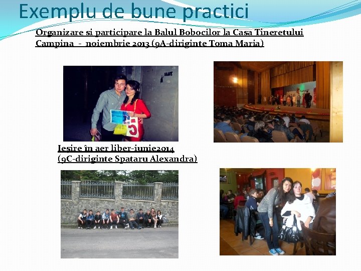 Exemplu de bune practici Organizare si participare la Balul Bobocilor la Casa Tineretului Campina