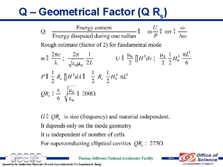 Q – Geometrical Factor (Q Rs) Thomas Jefferson National Accelerator Facility Operated by the