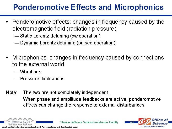 Ponderomotive Effects and Microphonics • Ponderomotive effects: changes in frequency caused by the electromagnetic