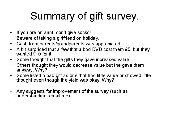 Summary of gift survey. • • If you are an aunt, don’t give socks!