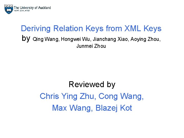 Deriving Relation Keys from XML Keys by Qing Wang, Hongwei Wu, Jianchang Xiao, Aoying