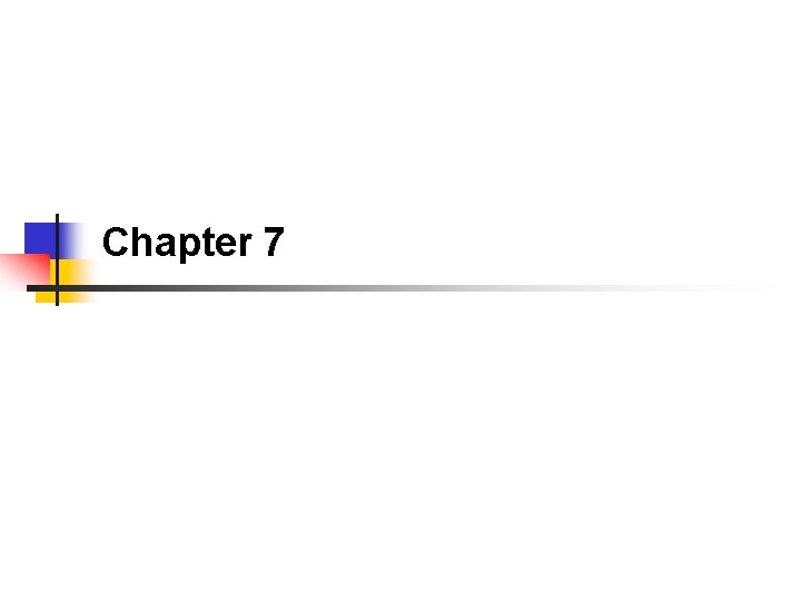 Chapter 7 Chapter 7