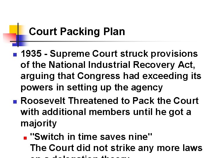 Court Packing Plan n n 1935 - Supreme Court struck provisions of the National Court Packing Plan n n 1935 - Supreme Court struck provisions of the National
