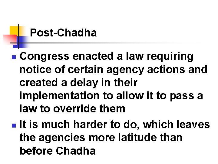 Post-Chadha Congress enacted a law requiring notice of certain agency actions and created a Post-Chadha Congress enacted a law requiring notice of certain agency actions and created a