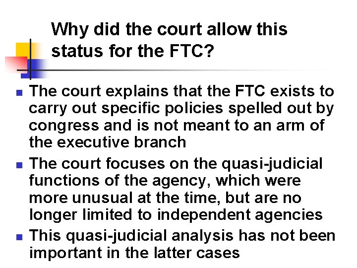 Why did the court allow this status for the FTC? n n n The Why did the court allow this status for the FTC? n n n The
