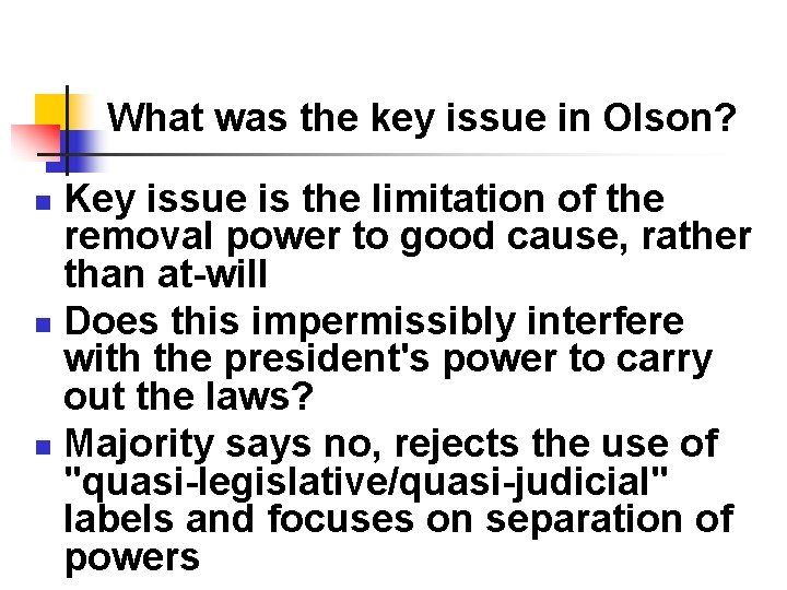 What was the key issue in Olson? Key issue is the limitation of the What was the key issue in Olson? Key issue is the limitation of the