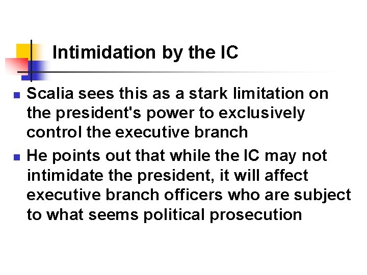 Intimidation by the IC n n Scalia sees this as a stark limitation on Intimidation by the IC n n Scalia sees this as a stark limitation on