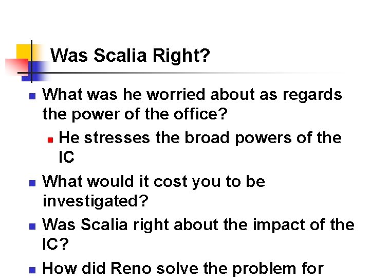 Was Scalia Right? n n What was he worried about as regards the power Was Scalia Right? n n What was he worried about as regards the power