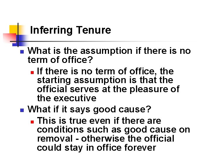 Inferring Tenure n n What is the assumption if there is no term of Inferring Tenure n n What is the assumption if there is no term of