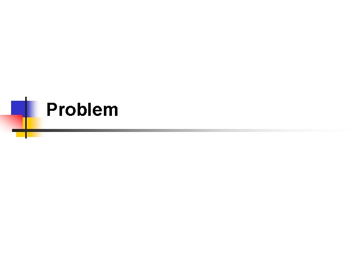 Problem Problem