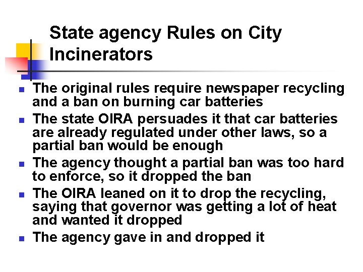 State agency Rules on City Incinerators n n n The original rules require newspaper State agency Rules on City Incinerators n n n The original rules require newspaper