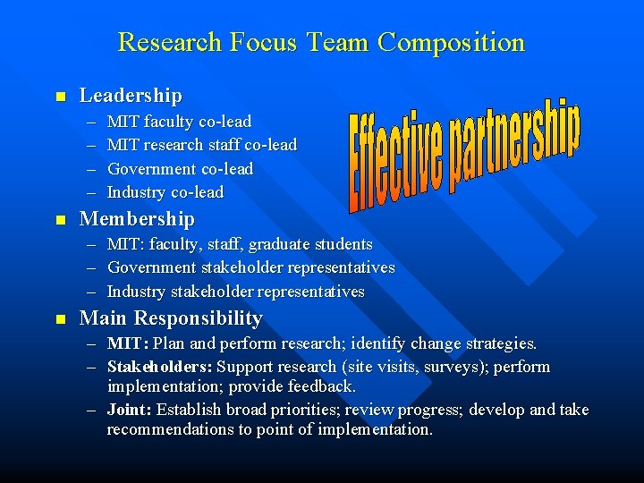 Research Focus Team Composition n Leadership – – n Membership – – – n
