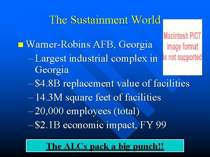 The Sustainment World n Warner-Robins AFB, Georgia – Largest industrial complex in Georgia –