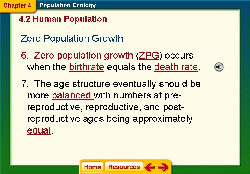 Chapter 4 Population Ecology 4. 2 Human Population Zero Population Growth 6. Zero population