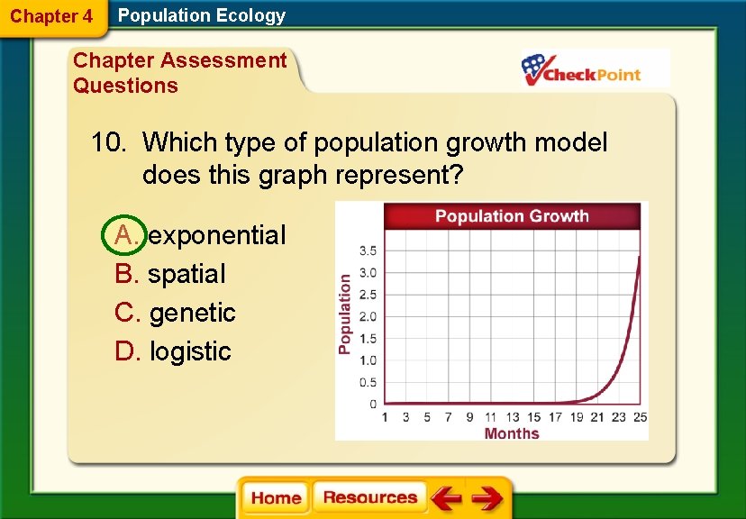 Chapter 4 Population Ecology Chapter Assessment Questions 10. Which type of population growth model