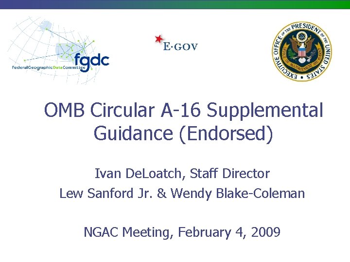 OMB Circular A-16 Supplemental Guidance (Endorsed) Ivan De. Loatch, Staff Director Lew Sanford Jr.