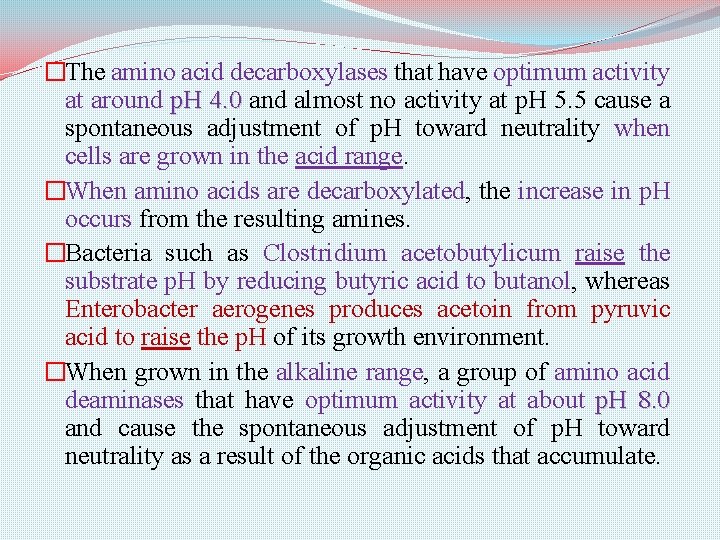 �The amino acid decarboxylases that have optimum activity at around p. H 4. 0