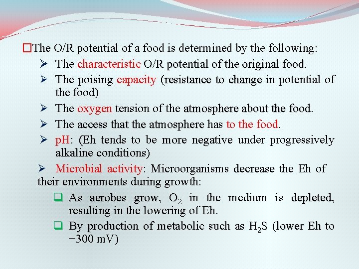 �The O/R potential of a food is determined by the following: Ø The characteristic