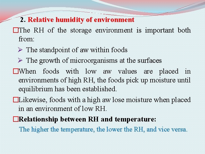 2. Relative humidity of environment �The RH of the storage environment is important both