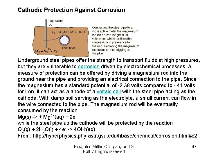 Cathodic Protection Against Corrosion Underground steel pipes offer the strength to transport fluids at