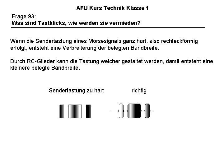 AFU Kurs Technik Klasse 1 Frage 93: Was sind Tastklicks, wie werden sie vermieden?