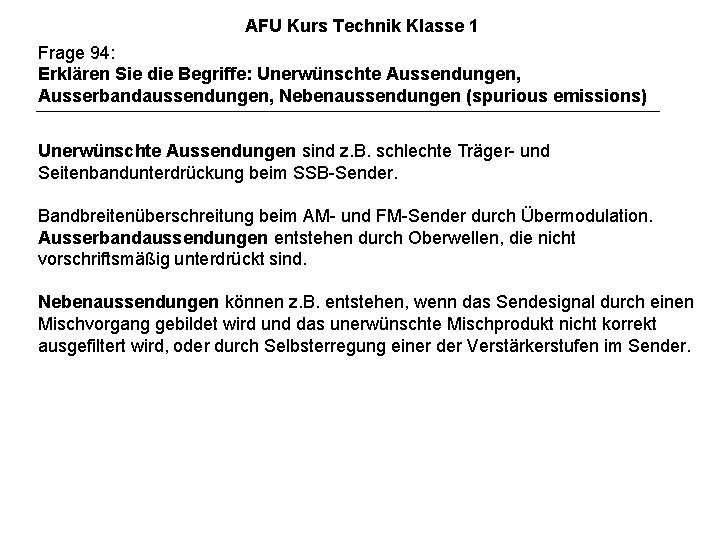 AFU Kurs Technik Klasse 1 Frage 94: Erklären Sie die Begriffe: Unerwünschte Aussendungen, Ausserbandaussendungen,