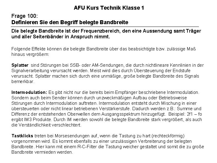 AFU Kurs Technik Klasse 1 Frage 100: Definieren Sie den Begriff belegte Bandbreite Die