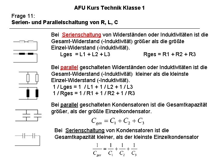 AFU Kurs Technik Klasse 1 Frage 11: Serien- und Parallelschaltung von R, L, C