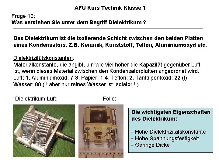 AFU Kurs Technik Klasse 1 Frage 12: Was verstehen Sie unter dem Begriff Dielektrikum