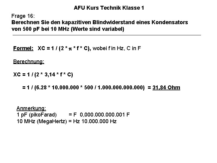 AFU Kurs Technik Klasse 1 Frage 16: Berechnen Sie den kapazitiven Blindwiderstand eines Kondensators