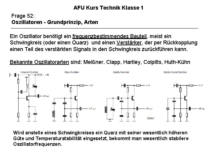 AFU Kurs Technik Klasse 1 Frage 52: Oszillatoren - Grundprinzip, Arten Ein Oszillator benötigt