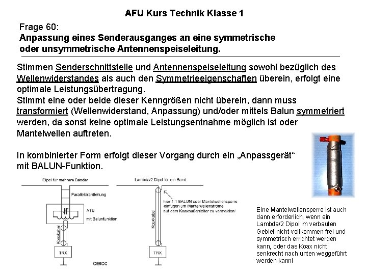 AFU Kurs Technik Klasse 1 Frage 60: Anpassung eines Senderausganges an eine symmetrische oder