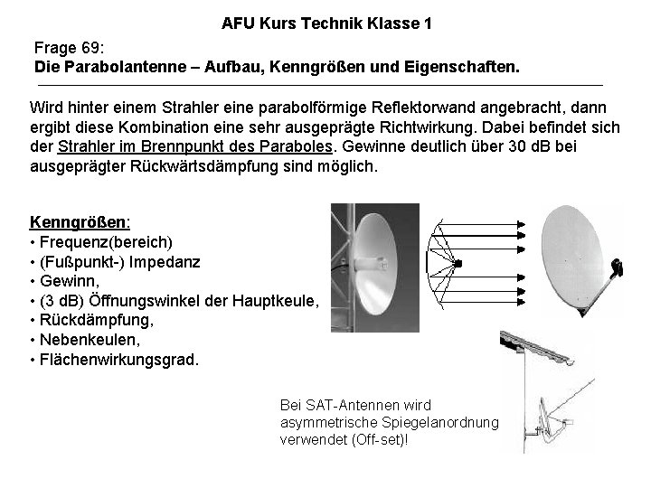 AFU Kurs Technik Klasse 1 Frage 69: Die Parabolantenne – Aufbau, Kenngrößen und Eigenschaften.