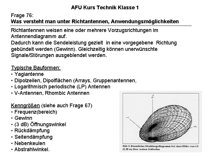 AFU Kurs Technik Klasse 1 Frage 76: Was versteht man unter Richtantennen, Anwendungsmöglichkeiten Richtantennen