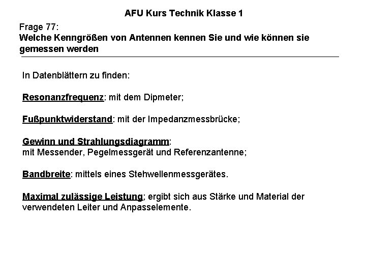 AFU Kurs Technik Klasse 1 Frage 77: Welche Kenngrößen von Antennen kennen Sie und