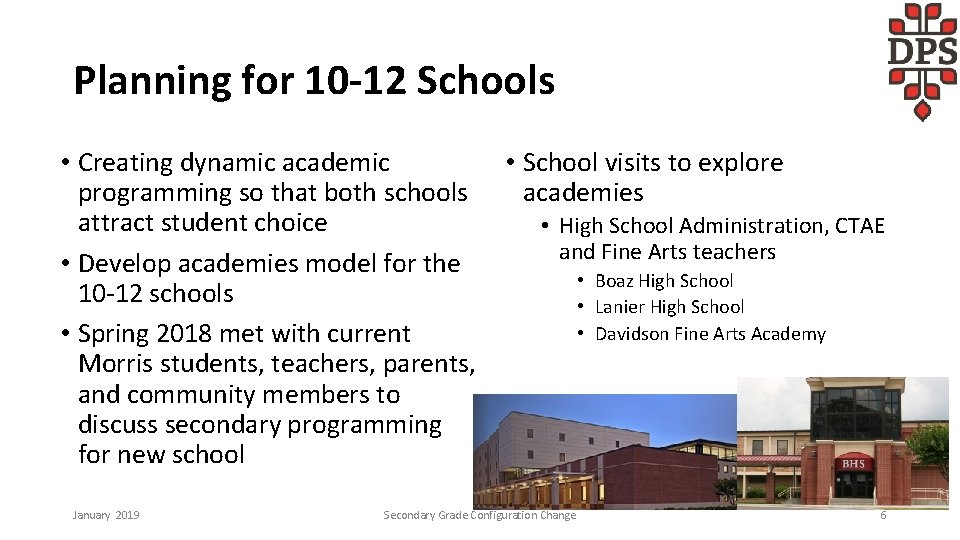 Planning for 10 -12 Schools • Creating dynamic academic • School visits to explore