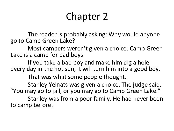 Chapter 2 The reader is probably asking: Why would anyone go to Camp Green