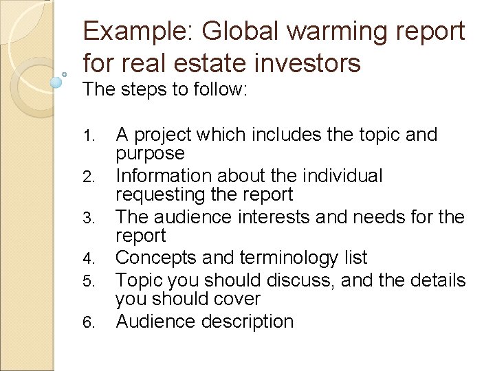 Example: Global warming report for real estate investors The steps to follow: 1. 2.