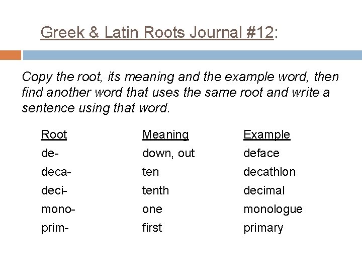 Greek & Latin Roots Journal #12: Copy the root, its meaning and the example