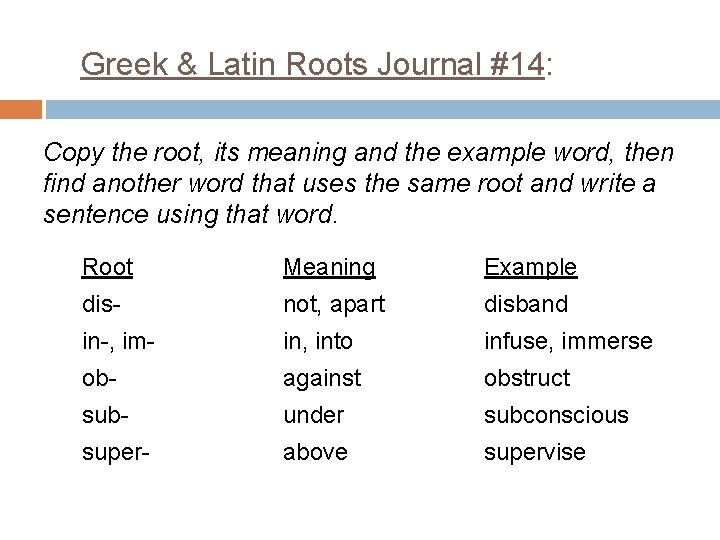 Greek & Latin Roots Journal #14: Copy the root, its meaning and the example