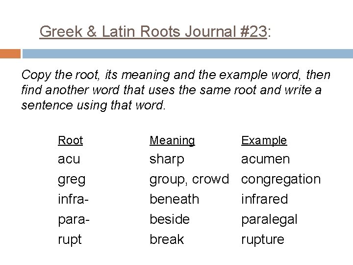 Greek & Latin Roots Journal #23: Copy the root, its meaning and the example