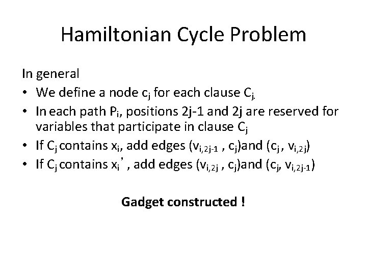 Hamiltonian Cycle Problem In general • We define a node cj for each clause