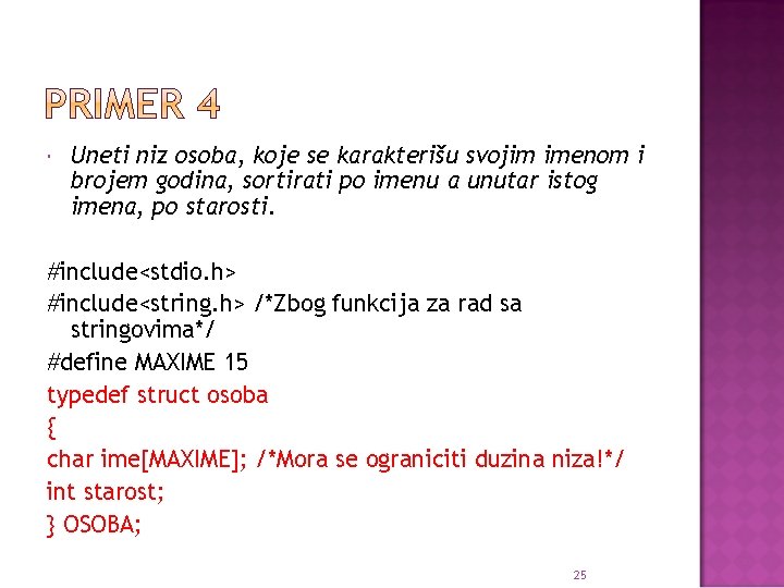  Uneti niz osoba, koje se karakterišu svojim imenom i brojem godina, sortirati po