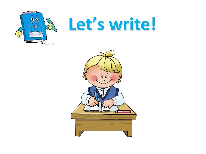 Let’s write! 