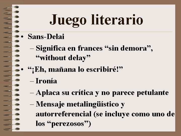 Juego literario • Sans-Delai – Significa en frances “sin demora”, “without delay” • “¡Eh, Juego literario • Sans-Delai – Significa en frances “sin demora”, “without delay” • “¡Eh,