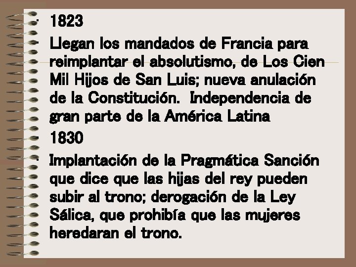 • 1823 • Llegan los mandados de Francia para reimplantar el absolutismo, de • 1823 • Llegan los mandados de Francia para reimplantar el absolutismo, de