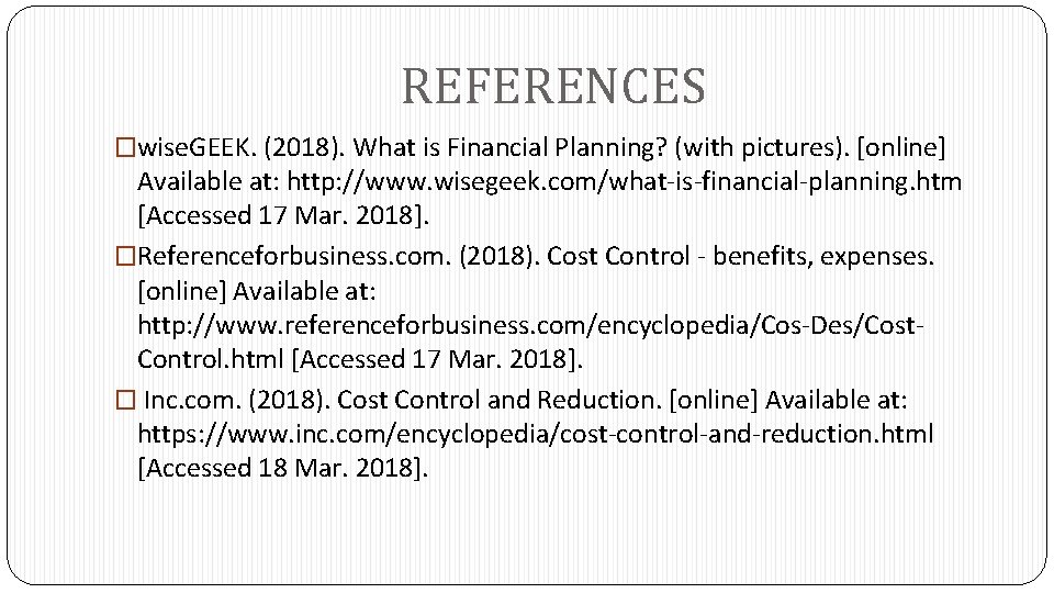 REFERENCES �wise. GEEK. (2018). What is Financial Planning? (with pictures). [online] Available at: http: