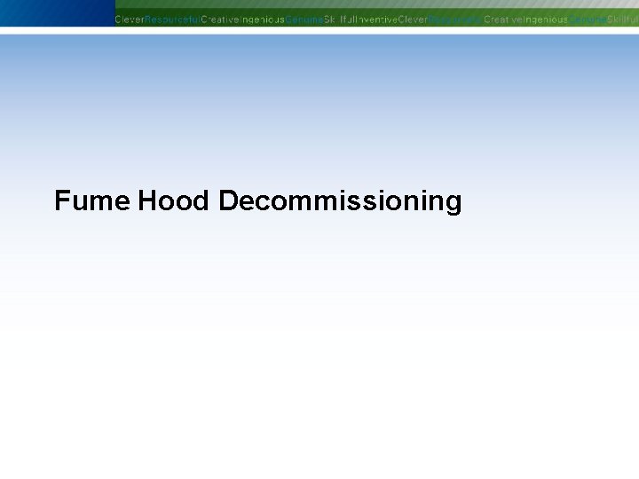 Fume Hood Decommissioning Phoenix Controls Corporation—Proprietary and Confidential Fume Hood Decommissioning Phoenix Controls Corporation—Proprietary and Confidential